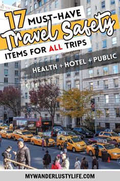 taxi cabs and taxis on the street with text overlay that reads 17 must - have travel safety items for all trips