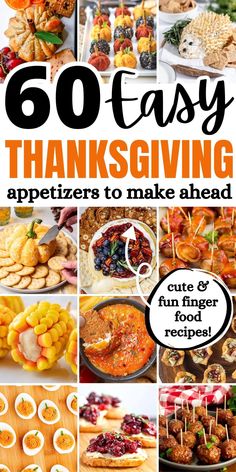 a collage of thanksgiving appetizers with text overlay that reads, 60 easy thanksgiving appetizers to make ahead