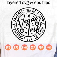 the vegas trip svg files are available for use on t - shirts