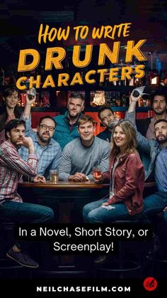 the cast of how to write drunk characters in a novel, short story or screenplay