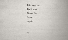 an old book with the words life went on but it was never the same again