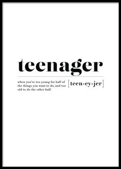 a black and white poster with the words teenager on it's back side,