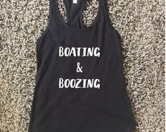 Boating and Boozing, Boating & Boozing, Women's Tank, Women's Tee, V Neck, Summer Tank, Beach Tank, Lake Tank Fun Summer Vacation Tank Top, Fun Beach Season Tank Top For Vacation, Beach Season Vacation Tank Top, Summer Tank Top With Text Print, Summer Tank Tops Sayings, River Shirts, Beach Tanks, Summer Tank, Country Concert Outfit