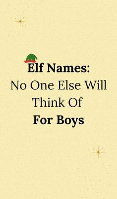 Here're over 400 Elf boy names perfect for your elf. If you love names that aren't overused, check out these unique, cool & fun elf on the shelf boy name ideas for what to name your elf this Christmas. elf on the shelf names for boys. elf on shelf boy names. cute elf on the shelf names boy. boy names for elf on the shelf. elf on the shelf names twins. christmas elf on the shelf names. cool elf on the shelf names. bad elf on the shelf names. country elf on the shelf names.elf on a shelf boy names Name Ideas For Boys, Names With Nicknames, Elf Boy, Names For Boys List, Bad Elf, Shelf Elf