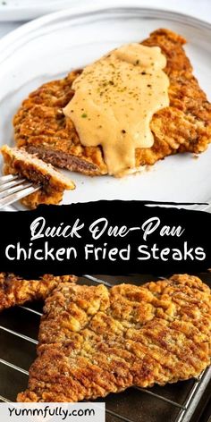 chicken fried steaks with gravy on top and the words, quick one - pan chicken fried steaks