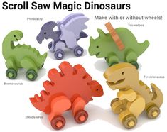 four different types of toy dinosaurs with the words scroll saw magic dinosaurs written below them