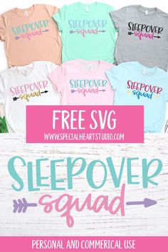 the free svg sleepover squad is available for personal and commercial use, including t - shirts