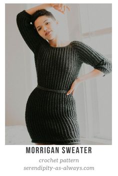 a woman wearing a black sweater dress with text overlay that reads, morgan sweater crochet pattern serendity - as - always com