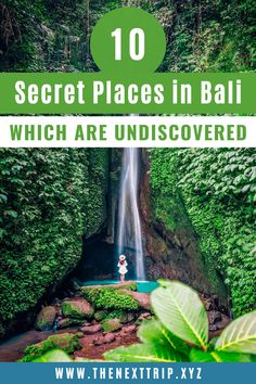 a waterfall in the jungle with text overlay reading 10 secret places in bali which are undiscovered