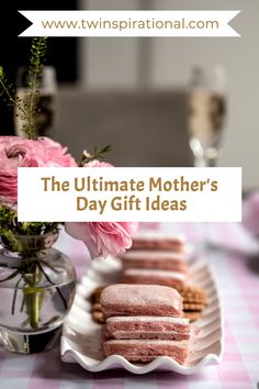 the ultimate mother's day gift ideas