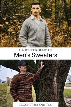 a man standing next to a tree with his hands in the air and text that reads crochet round up men's sweaters