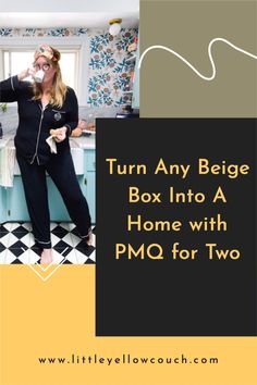 a woman drinking from a cup in her kitchen with the words, turn any beige box into a home with pmo for two