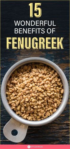 a bowl full of fenugreek with the title 15 wonderful benefits of fenugreen