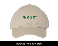 "The perfect gift for any plant lover! An embroidered hat with the text \"Plant Daddy\" embroidered on it. Wear it while gardening or shopping for your next plant baby! Customize - choose a hat color and thread color. Details: An authentic silhouette with the comfort of an unstructured, adjustable fit. Fabric: 100% bio-washed chino twill Structure: Unstructured Profile: Low Closure: Fabric strap with adjustable closure on back" Bridesmaid Emergency Kit, Hangover Kit Bags, Gardening Hat, Plant Parent, Embroidered Cap, Embroidered Hat, Fabric Strap, Embroidered Caps, Green Hats