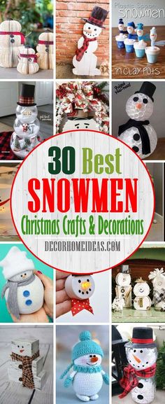 christmas crafts and decorations with the words 30 best snowmen