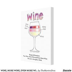 WINE, MORE WINE, EVEN MORE WINE CANVAS PRINT Wine Recipes, Canvas Art Prints