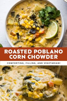 two images showing different types of corn chowder with the text roasted poblano corn chowder