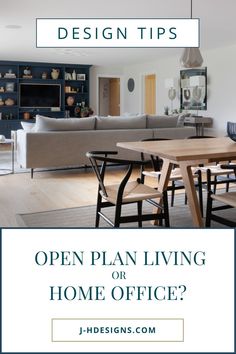 an open plan living or home office with text overlay that reads, design tips