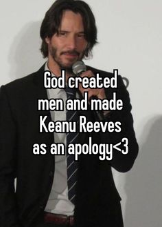 a man in a suit and tie holding a microphone with the words god created men and made kean reves as an apoly 3