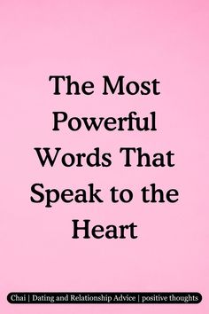 The Most Powerful Words That Speak to the Heart