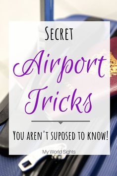 the words secret airport tricks you aren't supposed to know on top of a suitcase