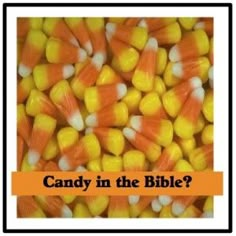 candy in the bible with an orange border