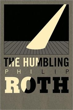 the book cover for the humbling philip roth