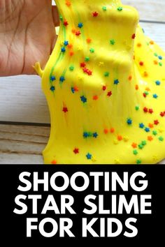 a hand holding a yellow plastic toy with sprinkles on it and the words shooting star slime for kids