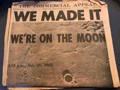 an old newspaper with the words we made it were on the moon