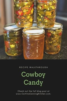 several jars filled with pickles sitting on top of a counter next to the words recipe walkthrouh cowboy candy