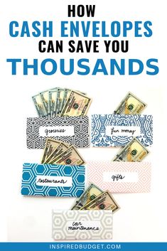 cash envelopes with the words how cash envelopes can save you thousands on them