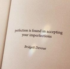 an open book with the words perfection is found in accepting your imperfectplections