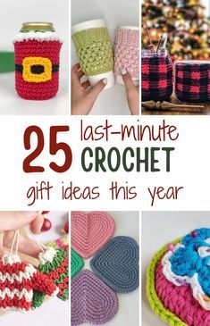 crochet gifts for the last - minute crochet gift ideas this year