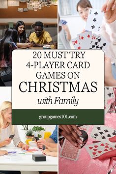 people playing cards on christmas with the words 20 must try 4 player card games on christmas with family