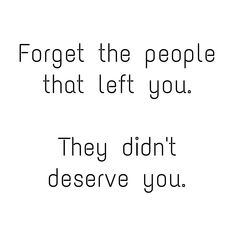 a quote that reads forget the people that left you they didn't observe you