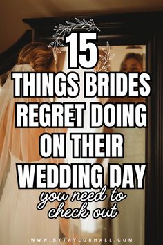 a bride getting ready for her wedding day with the text 15 things bridals require doing on their wedding day you need to check out