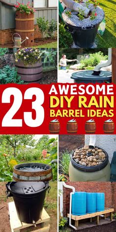 several different pictures with the words awesome diy rain barrel ideas