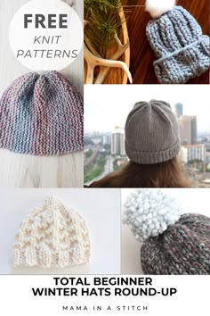 several knitted hats with text overlay that reads free knitting patterns total beginner winter hats round - up