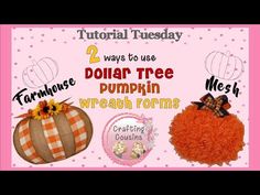 two pumpkins with the words, dollar tree pumpkin wreath forms and an image of a pumpkin