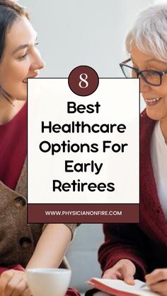 two women sitting at a table with coffee in front of them and the text 8 best healthcare options for early retirement