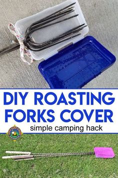 there is a sign that says diy roasting forks cover and some camping hacks