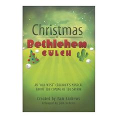 christmas at bethehm church an old west children's musical about the coming santa claus