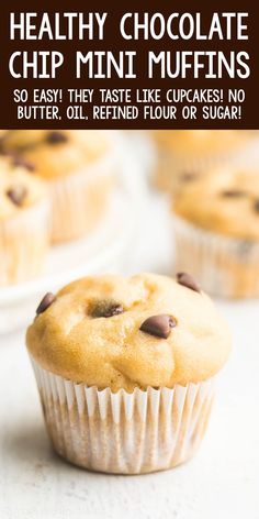 healthy chocolate chip mini muffins so easy they taste like cupcakes no butter, oil, or flour