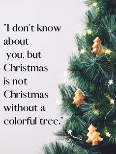 a christmas tree with the words i don't know about you, but christmas is not