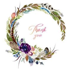 a watercolor wreath with flowers and feathers in the center that says, thank you