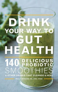 the cover of drink your way to gut health, including broccoli and other drinks that cleanse & heal