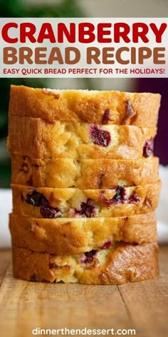 a stack of cranberry bread sitting on top of a wooden table with text overlay