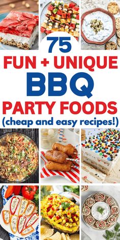 75 fun and unique bbq party foods that are easy to make in minutes or less