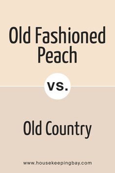 Old Fashioned Peach OC-79 vs. OC-76 Old Country Historical Decor, Classic Backdrop, Peach Kitchen, Trim Color, Coordinating Colors, Benjamin Moore, Paint Color, Creamy White