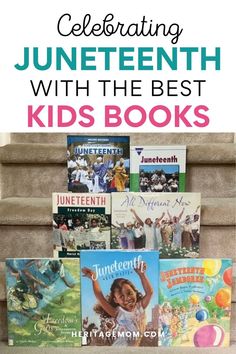 children's books with the title celebrating juneteeth with the best kids books